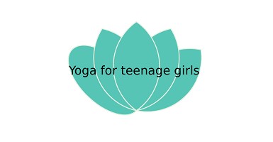 Yoga for teenage girls